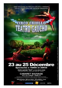 La compagnie Circo Criollo presente Circo Teatro Gaucho. Du 23 au 25 décembre 2014 à Paris19. Paris. 